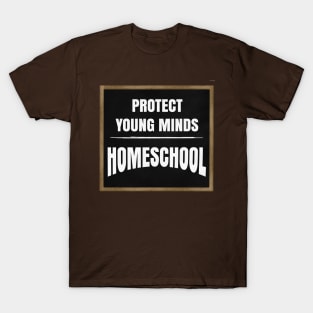 PROTECT YOUNG MINDS - HOMESCHOOL T-Shirt